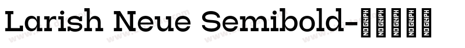 Larish Neue Semibold字体转换